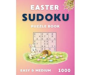 Easter Sudoku Puzzle Book | Easy & Medium | 1000: Puzzles for relaxation, focus and holiday fun | Perfect for a gift