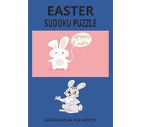 Easter Sudoku Puzzle Book: Sudoku Puzzles for easter | Help Calm the Mind, Relax and Focus | 6x9 inches, 110 Pages | 50+ puzzles | Solutions Included