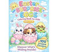 Easter Surprise Eggs Coloring Book for Kids Ages 4-8: 100 Cute & Fun Hidden Surprise Designs | Easter Basket Stuffer | Spring Activity Book for Boys and Girls