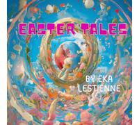 Easter Tales: 12 short, heartwarming illustrated stories woven with magic