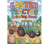 Easter Tractor: Big Wheels, Bunnies, and Eggs - A Coloring Adventure for Kids