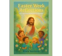 Easter Week Reflection: A Coloring Book for children.