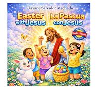 Easter with Jesus: La Pascua con Jesús