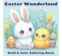Easter Wonderland: Bold & Cute Coloring Book