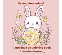 Easter Wonderland: Cute and Fun Coloring Book