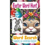 Easter Word Hunt Word Search Puzzle Book: Word Search book About Easter Puzzles to Celebrate Easter 495 Words to Find!