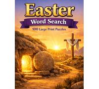 Easter Word Search: 100 Large Print Puzzles Celebrating Holy Week, the Resurrection, and the Traditions of the Christian Faith