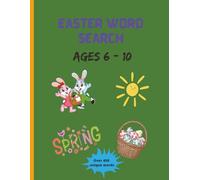 Easter Word Search, Ages 6 to 10, 1st to 5th Grade: 50 + Large Print Easter Word Search Puzzles I 450 Unique Words I 8.5 x 11 I Activity Book for 1st to 5th Graders I 101 pages