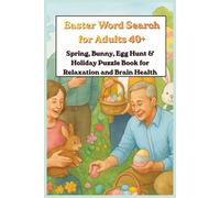 Easter Word Search for Adults 40+: Spring, Bunny, Egg Hunt & Holiday Puzzle Book for Relaxation and Brain Health