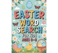 Easter Word Search for Kids Ages 6-8: Easy Holiday Puzzle Book with Fun Spring-Themed Word Searches and Solutions