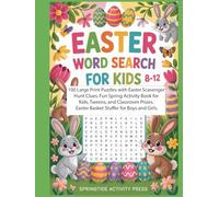 Easter Word Search for Kids Ages 8-12: 100 Large Print Puzzles with Easter Scavenger Hunt Clues. Fun Spring Activity Book for Kids, Tweens, and ... Easter Basket Stuffer for Boys and Girls.