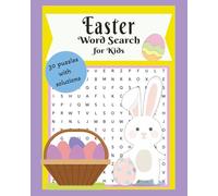 Easter Word Search for Kids: Holiday Word Search Puzzles for Kids | 8x10, 60 pages | 30 Puzzles | Solutions included