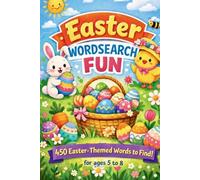 Easter Word Search Fun for ages 5 to 8: 450 Easter-Themed Words to Find. Fun Easter Puzzles for Children. UK Spelling