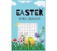 Easter Word Search Puzzle Book: Word Searches about Easter, Bunnies, Easter Eggs and More | Fun and Mind Challenge Games for Kids | 50+ Puzzles ... Perfect for Easter and Free Time