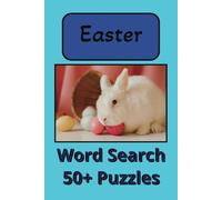 Easter Word Search Puzzle Book: Word Searches with Easy-to-Read Print about Easter, Easter Bunny, Spring Season and More |6x9 inches, 110 pages |50+ ... Gift for Vacations, Holidays and Free Times.