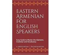 A Mkhitaryan T Baghdasaryan Eastern Armenian For English Speakers (Tascabile)