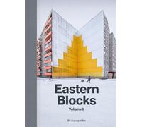Eastern Blocks: Volume II: Concrete Landscapes of the Former Eastern Bloc
