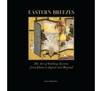 Eastern breezes. The art of folding screens from China to Japan and beyond...