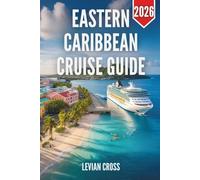 Eastern Caribbean Cruise Guide 2026: St. Thomas, St. Maarten & San Juan Itineraries, Top Cruise Ports, Beaches, Snorkeling, Island Excursions, Historic Sites, and Shore Adventure Planning