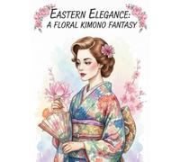 EASTERN ELEGANCE: A FLORAL KIMONO FANTASY