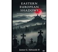 Eastern European Shadows: The birthplace of vampire legend reveals its darkest secrets