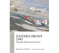 William E. Hiestand Jim Laurier Eastern Front 1945 (Tascabile) Air Campaign
