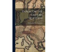 Eastern Question Association Papers On The Eastern Question (Copertina rigida)