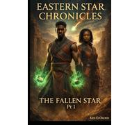 EASTERN STAR CHRONICLES: THE FALLEN STAR PART ONE