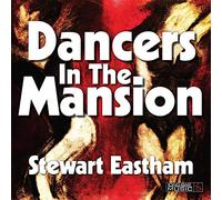 Eastham, Stewart - Dancers In The Mansion