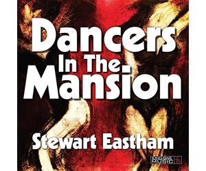 Eastham, Stewart - Dancers In The Mansion