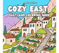 Eastland Friends Coloring Book: Cute Animal Friends Coloring Book Traveling Through the Middle East, Fun and Relaxing Scenes with Culture, Nature & ... Discovering the Wonders of the Middle East