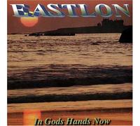Eastlon - In God's Hands Now
