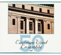 Eastman Wind Ensemble - Eastman Wind Ensemble At 50 (3 CD)