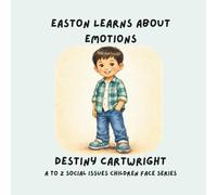 Easton Learns About Emotions: “Learning About Feelings and How to Stay Calm”