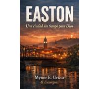 EASTON: Una Ciudad sin tiempo para Dios