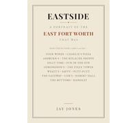 Eastside: A Portrait of the East Fort Worth That Was