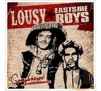 EASTSIDE BOYS/LOUSY - COMPANEROS!