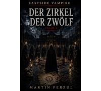 Eastside Vampire - Folge 3: Der Zirkel der Zwölf