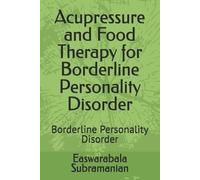 Easwarabala Sub Acupressure and Food Therapy for Borderline Personal (Tascabile)