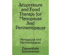 Easwarabala Sub Acupressure and Food Therapy for Menopause And Perim (Tascabile)