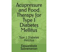 Easwarabala Subr Acupressure and Food Therapy for Type 1 Diabetes M (Tascabile)