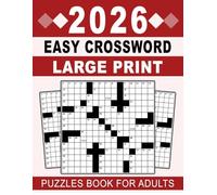 Easy 2026 Large Print Crossword Puzzles Book For Adults: Easy on the Eyes, Relaxation & Brain Boost with Clear, Tidy Grids (Perfect Gift for Puzzle Lovers)