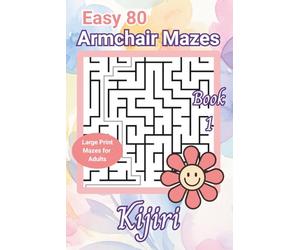 Easy 80 Armchair Mazes: Large Print Maze Puzzles for Adults