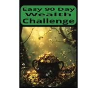 Easy 90 Day Wealth Challenge: Financial Goal Planner