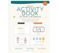Easy Activity Book for Seniors with Dementia: 150+ Large Print Puzzles, Word Search, Mazes, Matching, Brain & Memory Games in 3 Gentle Levels for Elderly Adults with Alzheimer's or Memory Loss