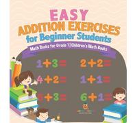 Easy Addition Exercises for Beginner Students - Math Books fo (Copertina rigida)