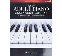 Easy Adult Piano Beginner's Course: A Step-by-step Learning System; Downloadable Audio