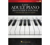 Easy Adult Piano Beginner's Course: A Step-by-step Learning System; Downloadable Audio