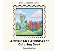 Easy American Landscapes Coloring Book: Simple and Calming Views for Mindfulness and Relaxation, Perfect for Teens and Adults