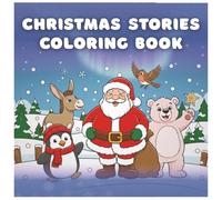 Easy and Bold Christmas Animal Tales Coloring Book for Kids & Adult: A Fun Holiday Coloring Book With 5 Heartwarming Animal Stories - Perfect for Kids & Adult